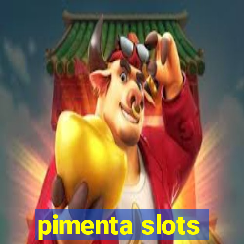 pimenta slots